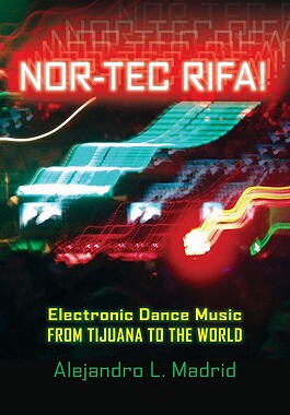 【预售】Nor-Tec Rifa!: Electronic Dance Music from Tijuana
