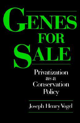 【预售】Genes for Sale: Privatization as a Conservation