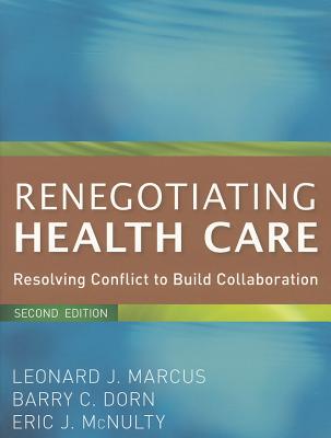 【预售】Renegotiating Health Care: Resolving Conflict To
