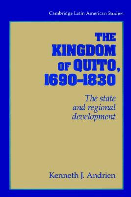 【预售】The Kingdom of Quito, 1690 1830: The State and