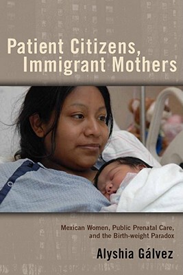 【预售】Patient Citizens, Immigrant Mothers: Mexican Women