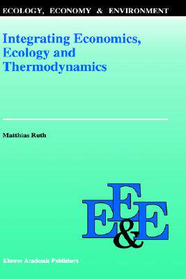 【预售】Integrating Economics, Ecology and Thermodynamics