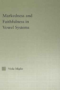 【预售】Markedness and Faithfulness in Vowel Systems