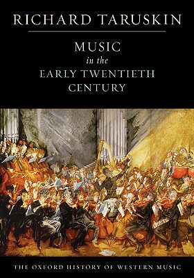 现货Music in the Early Twentieth Century: The Oxford