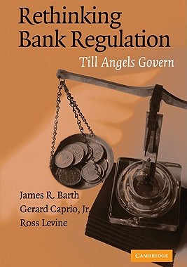 【预售】Rethinking Bank Regulation: Till Angels Govern