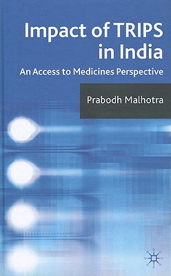 【预售】Impact of TRIPS in India: An Access to Medicines