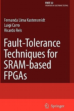 【预售】Fault-Tolerance Techniques for Sram-Based FPGAs