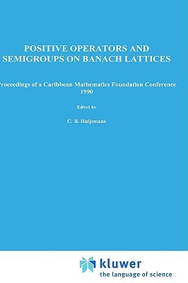 【预售】Positive Operators and Semigroups on Banach