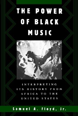 【预售】The Power of Black Music: Interpreting Its History