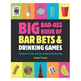 【预售】Big Bad-Ass Book of Bar Bets and Drinking Games: