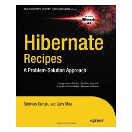 【预售】Hibernate Recipes: A Problem-Solution Approach