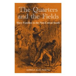 【预售】The Quarters and the Fields: Slave Families in the