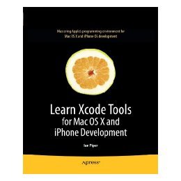 【预售】Learn Xcode Tools for Mac OS X and Iphone