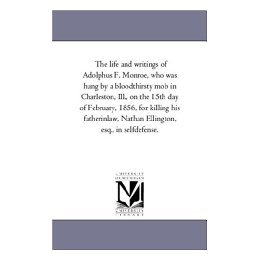 【预售】The Life and Writings of Adolphus F. Monroe, Who Was