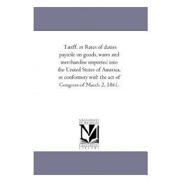 【预售】Tariff, or Rates of Duties Payable on Goods, Wares