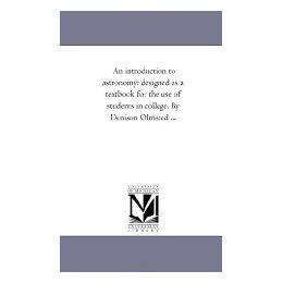 【预售】An Introduction to Astronomy: Designed as a