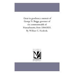 【预售】Great in Goodness; A Memoir of George N. Briggs