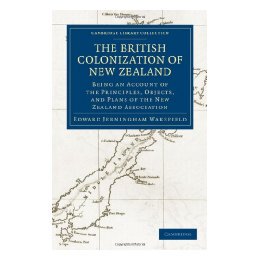 【预售】The British Colonization of New Zealand: Being an