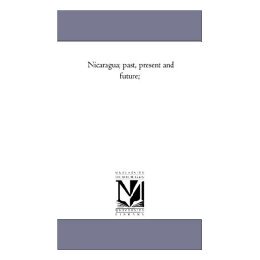 【预售】Nicaragua; Past, Present and Future;