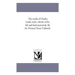【预售】The Works of Charles Lamb, with a Sketch of His Life