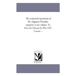 【预售】The Scriptural Expositions of Dr. Augustus Neander