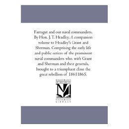 【预售】Farragut and Our Naval Commanders. by Hon. J. T.