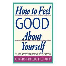 【预售】How to Feel Good about Yourself--12 Key Steps to