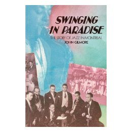 【预售】Swinging in Paradise: The Story of Jazz in Montreal
