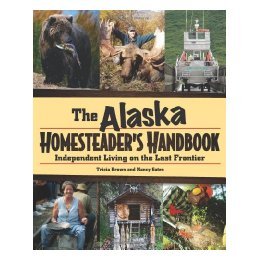 【预售】Alaska Homesteader's Handbook: Independent Living in
