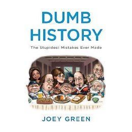【预售】Dumb History: The Stupidest Mistakes Ever Made