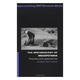 【预售】The Archaeology of Mesopotamia: Theories and