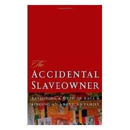 【预售】The Accidental Slaveowner: Revisiting a Myth of Race