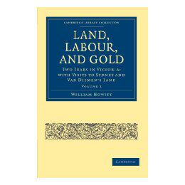 【预售】Land, Labour, and Gold: Two Years in Victoria: With