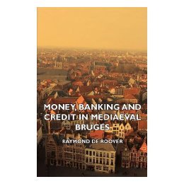 【预售】Money, Banking and Credit in Mediaeval Bruges -