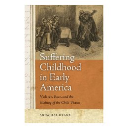 【预售】Suffering Childhood in Early America: Violence