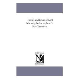 【预售】The Life and Letters of Lord Macaulay, by His Nephew