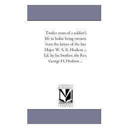 【预售】Twelve Years of a Soldier's Life in India: Being
