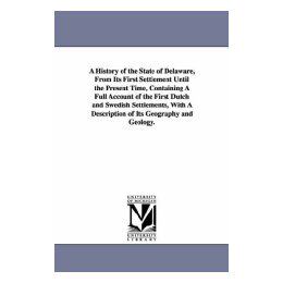 【预售】A   History of the State of Delaware, from Its First