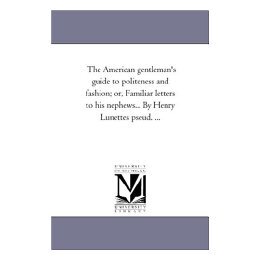 【预售】The American Gentleman's Guide to Politeness and