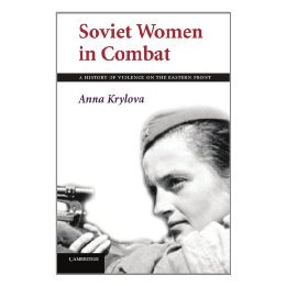 【预售】Soviet Women in Combat: A History of Violence on the