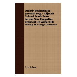 【预售】Orderly Book Kept by Jeremiah Fogg - Adjutant