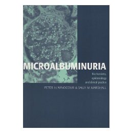 【预售】Microalbuminuria: Biochemistry, Epidemiology and