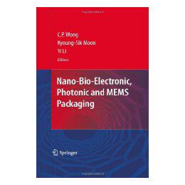 【预售】Nano-Bio- Electronic, Photonic and Mems Packaging
