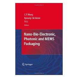 Bio Electronic Photonic Mems Nano and Packaging 预售