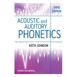 【预售】Acoustic And Auditory Phonetics 3E