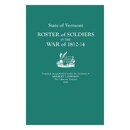 【预售】State of Vermont: Roster of Soldiers in the War of