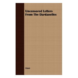【预售】Uncensored Letters from the Dardanelles