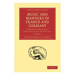 【预售】Music and Manners in France and Germany: A Series of