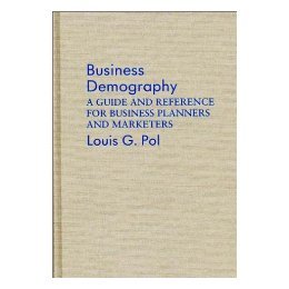 【预售】Business Demography: A Guide and Reference for