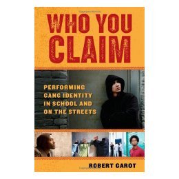 【预售】Who You Claim: Performing Gang Identity in School